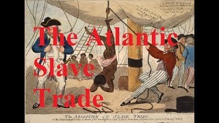 31 The Atlantic Slave Trade [upl. by Mighell]