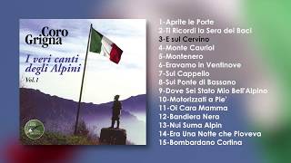 I Veri Canti Degli Alpini Vol1  Coro Grigna [upl. by Oberg]