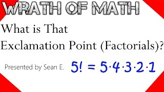 What is That Exclamation Point What is a Factorial [upl. by Oirretno]