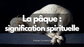 La pâque  signification spirituelle [upl. by Debo]