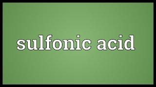 Sulfonic acid Meaning [upl. by Renae]