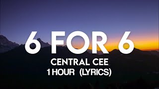 Central Cee  6 For 6 Lyrics1 Hour [upl. by Gaw]