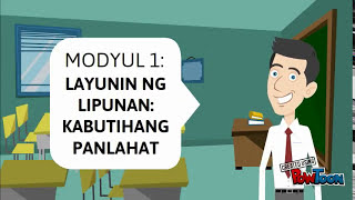 Gr9 Mod 1 LAYUNIN NG LIPUNAN KABUTIHANG PANLAHAT [upl. by Besnard]