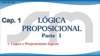 LÓGICA PROPOSICIONAL Parte 1 Lógica y Proposiciones lógicas [upl. by Norod]