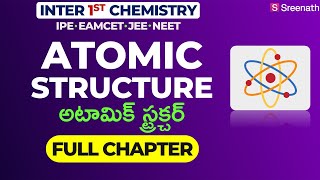 Atomic Structure Full Chapter in తెలుగు  TSAP Inter 1st Year Chemistry  Chapter 1  Sreenath [upl. by Lauer]