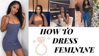 10 WAYS TO DRESS MORE FEMININE  MUST WATCH girltalk [upl. by Nerland]