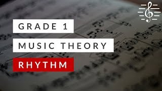 Grade 1 Music Theory  Rhythm [upl. by Nnairak]