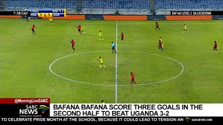 Bafana Bafana beat Uganda 32 in an international friendly [upl. by Ecnerrot]