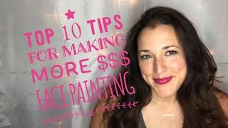 Top 10 tips for making more  face painting [upl. by Roxane451]