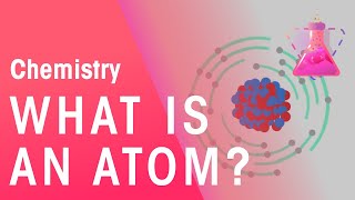 What Is An Atom  Part 1  Properties of Matter  Chemistry  FuseSchool [upl. by Klinges]