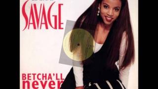 Chantay Savage  Betchall Never Find HD [upl. by Lyckman]