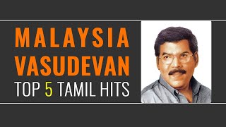 Malaysia Vasudevan Hits  Tamil Top 5 Songs  HQ Quality [upl. by Nuavahs]