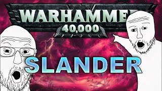 Warhammer 40K Slander [upl. by Gerrit]