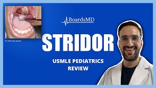 Stridor  USMLE Pediatrics  BoardsMD [upl. by Tarsuss]