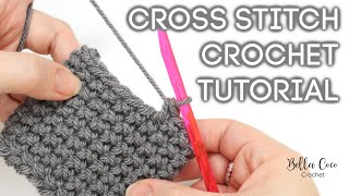 HOW TO CROCHET THE CROSS STITCH SINGLEDOUBLE CROCHET  Bella Coco Crochet [upl. by Leirea]