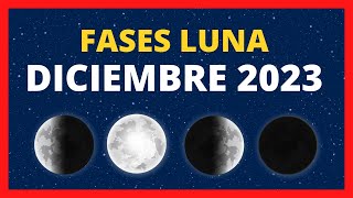 🌟 FASES DE LA LUNA DICIEMBRE 2023 🌙 CALENDARIO LUNAR DICIEMBRE 2023  FASE HOY ✨ CUÁL ES LA LUNA HOY [upl. by Gilford904]