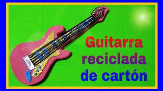 Guitarra reciclada de cartón 🎸🎼🎶 [upl. by Rior]