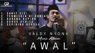 VALDY NYONK  quotAWALquot OFFICIAL MINI ALBUM [upl. by Orfinger]