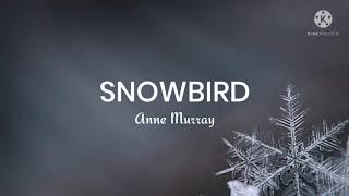 Anne MurraySnowBird Lyrics [upl. by Cowley]