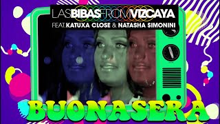 Las Bibas From Vizcaya feat Katuxa Close amp Natasha Simonini  BUONASERA Lyric Video [upl. by Akimet838]