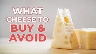 How to Find the Healthiest Cheese at the Grocery Store [upl. by Nahtanohj917]