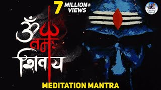 OM NAMAH SHIVAYA  MOST POWERFUL MEDITATION MANTRA  LORD SHIVA MANTRA [upl. by Renard]