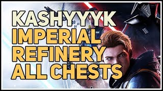 All Chests Imperial Refinery Kashyyyk Star Wars [upl. by Ed513]