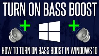 How to Turn ON Bass Boost on Windows 10 PC or Laptop [upl. by Keon]