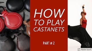 How to Play Castanets Part Two [upl. by Beverley]