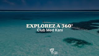 Take a tour of Club Med Kani  Maldives 360° [upl. by Benedikt]