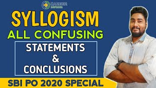 Syllogism All Confusing Statements And Conclusions For SBI PO 2020  Career Definer Kaushik Mohanty [upl. by Campman157]