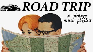 Road Trip A Vintage Music Playlist [upl. by Anehsat]