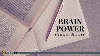 Classical Piano Music for Brain Power Piano Music for Studying [upl. by Sisxela]