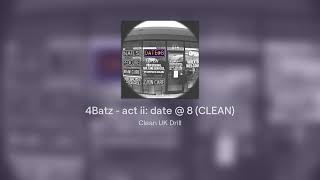 4Batz  act ii date  8 CLEAN [upl. by Anaugahs]