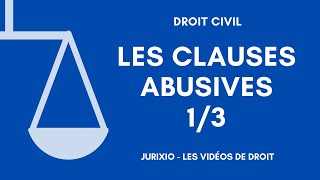 Les clauses abusives  Présentation générale 1 [upl. by Nahshu926]