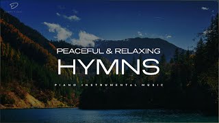 30 Beautiful Relaxing Hymns Peaceful Instrumental Music [upl. by Delastre]