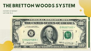 The Bretton Woods System HOM 35A [upl. by Ahsinej]