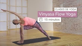 Clase de yoga Vinyasa Flow Yoga 15 minutos [upl. by Chinua168]