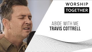 Abide With Me  Travis Cottrell  New Song Cafe [upl. by Yonah]