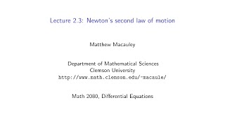 Differential Equations Lecture 23 Newtons 2nd law of motion [upl. by Eilata534]