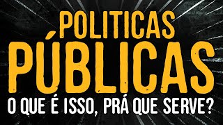 Politicas Públicas  O Que é Isso [upl. by Adiaj]