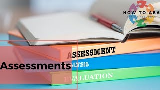 How to ABA Assessments [upl. by Goldie]