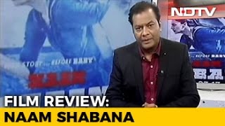 Movie Review Naam Shabana [upl. by Bauer]