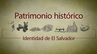 Patrimonio histórico Identidad de El Salvador 2020 [upl. by Saibot]