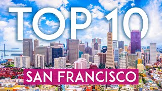 TOP 10 Things to do in SAN FRANCISCO Travel Guide [upl. by Eltsyrc]