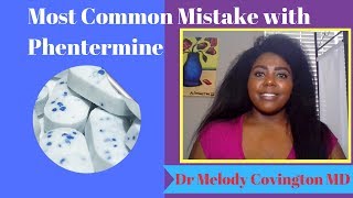 The Most Common Mistake Patients Make with Phentermine [upl. by Aremihc958]