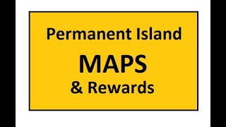 MAPS amp Rewards for permanent islands [upl. by Nikral]