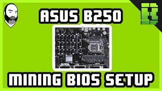 Asus B250 Mining Expert Bios Configuration [upl. by Roderick]