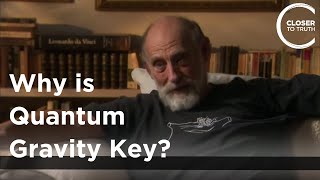 Leonard Susskind  Why is Quantum Gravity Key [upl. by Parris402]