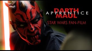 DARTH MAUL Apprentice  A Star Wars FanFilm [upl. by Deidre545]